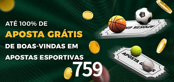 759 Ate 100% de Aposta Gratis
